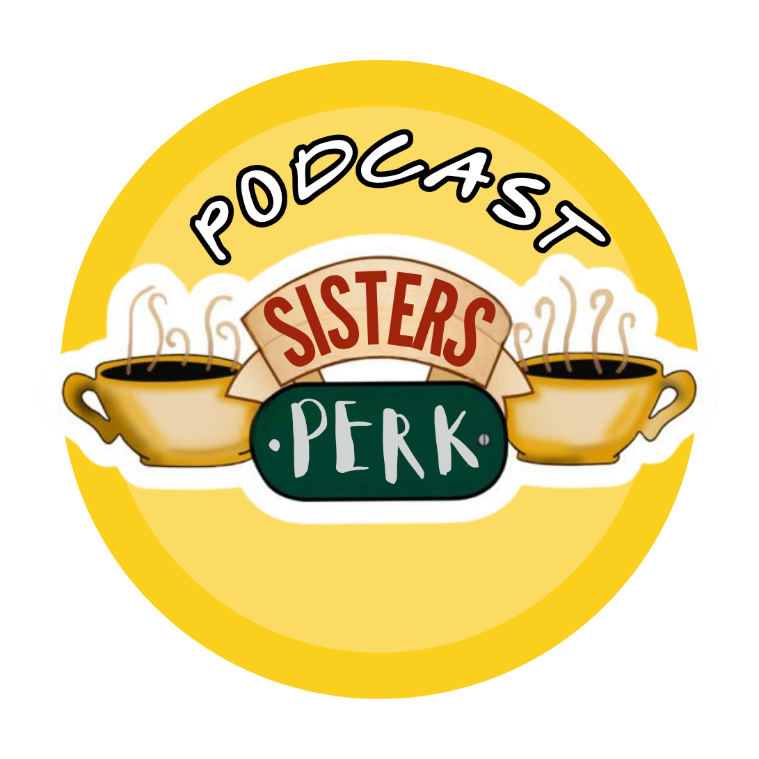 SISTER PERK PODCAST